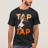 Tap Dance Tap Dancing Jazz Dancer Tap Dancing Inst T-shirt (Voorkant)