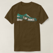 Tap Dance Tap Schoen T-shirt (Design voorkant)
