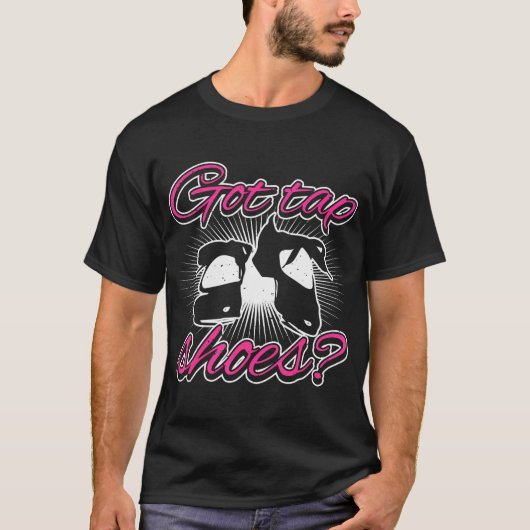 Tap Dance & Tap Schoenen Grappige Tap Dancer T-shirt (Voorkant)