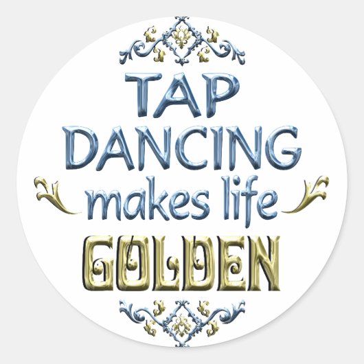 Tap Dancing is Golden Ronde Sticker (Voorkant)