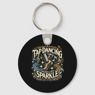 Tap Dancing maakt het leven sprankelende voet Stom Sleutelhanger