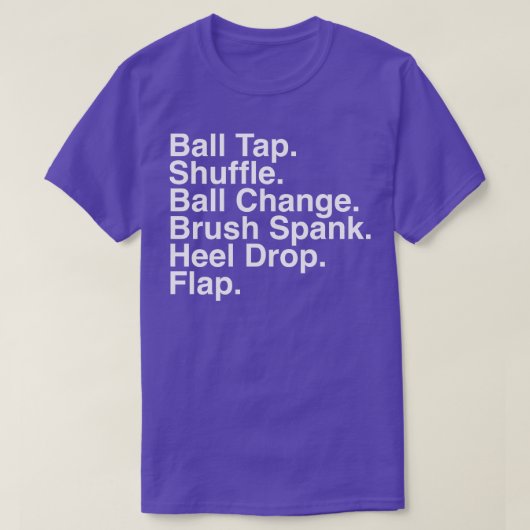 Tap Dancing Stappen Tap Danser Docent T-shirt (Design voorkant)