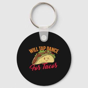 Tap Dans voor Tacos - Funny Tap Danser TD Sleutelhanger