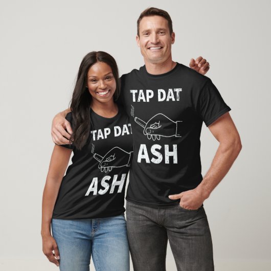 Tap Dat Ash Cigar T-shirt (Unisex)