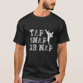 Tap Snap of Nap Bjj Brazililian Jiu Jitsu T-shirt (Voorkant)