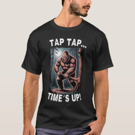 Tap Time's Up-Bigfoot Grappig T-Shirt