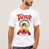 Tapate la Pinche boca shirt (Voorkant)