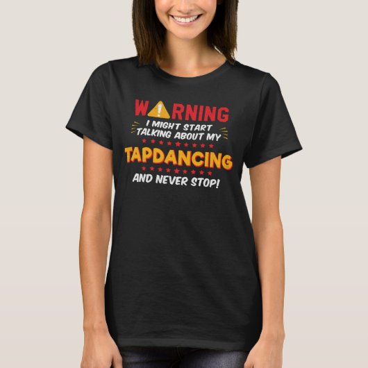 Tapdancing Gezegde Tap Dancer Joke Graphic T-shirt (Voorkant)