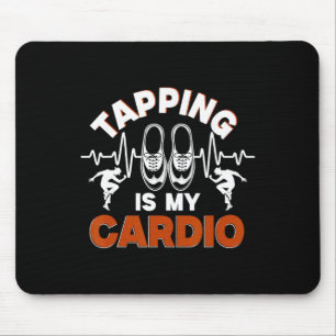 Tapdansen, Tappen Is Mijn Cardio, Tapdanser Muismat