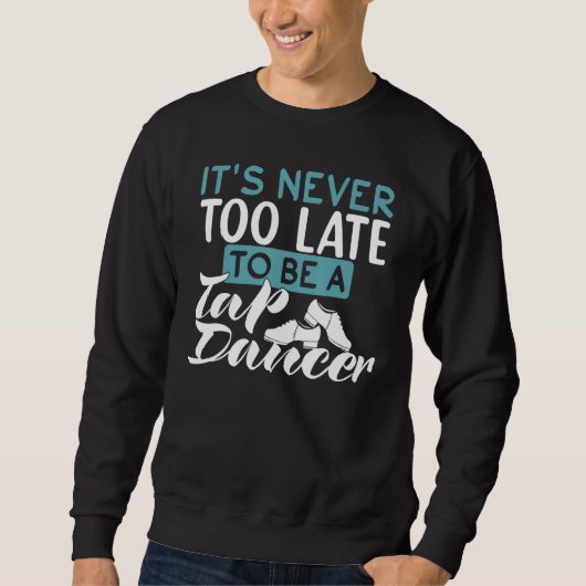 Tapdanser Inspirerende Quote Trui (Voorkant)
