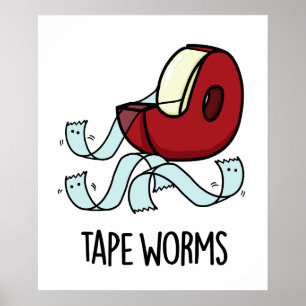 Tape Worms Funny Sticky Tape Puns Poster