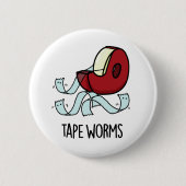 Tape Worms Funny Sticky Tape Puns Ronde Button 5,7 Cm (Voorkant)