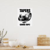 Taper's Gonna Tape Grappige Poster (Keuken)