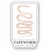 Tapeworm je maar thuis sticker (Voorkant)