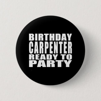 Tapijten : Carpenter Klaar voor feestdag Ronde Button 5,7 Cm