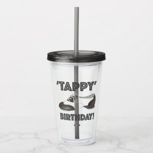 Tappy Happy Birthday Tap Dance Tapdans Shoe Acryl Drinkbeker