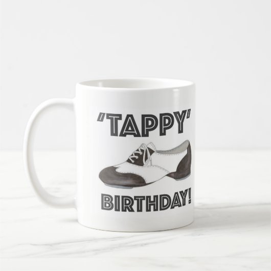 Tappy Happy Birthday Tap Shoe Dance Teacher Dancer Koffiemok (Links)