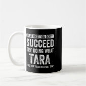 Tara If At First You Don't Succeed Try Doing What  Koffiemok (Links)
