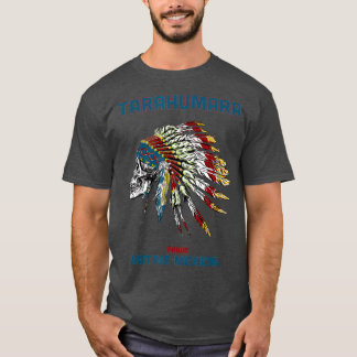 Tarahumara Tribe Native Mexican Indian Proud Retro T-shirt