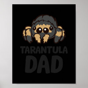 Tarantula Dad Red Knee Tarantula Spider Poster