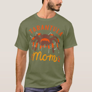 Tarantula Spider - Tarantula Mam T-shirt