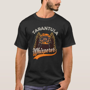 Tarantula Whisperer T-shirt