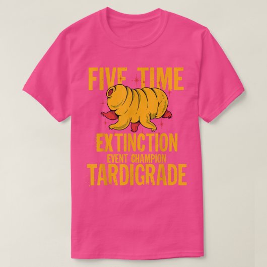 Tardigrade Bear Water Funny Quote Extinction Event T-shirt (Design voorkant)