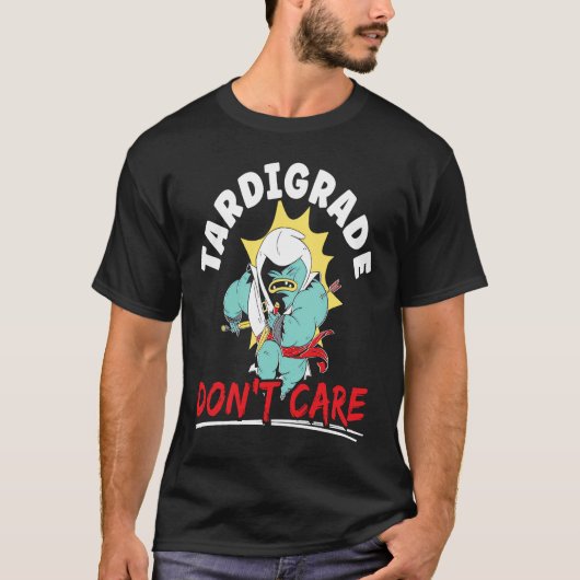 Tardigrade Don't Care Water Bear Biology Microbiol T-shirt (Voorkant)
