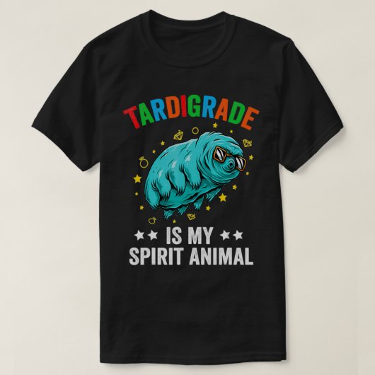 Tardigrade is my Spirit Animal Cute Water Beer Fun T-shirt (Design voorkant)