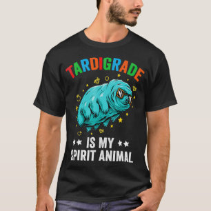 Tardigrade is my Spirit Animal Cute Water Beer Fun T-shirt
