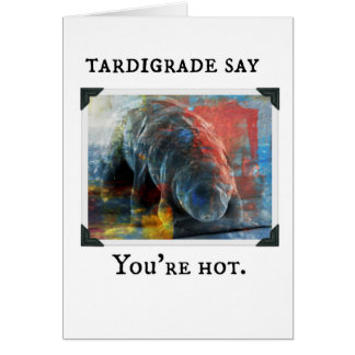 Tardigrade Say - je bent heet
