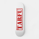 TARFU PERSOONLIJK SKATEBOARD (Voorkant)