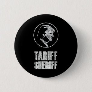 Tarief Sheriff Grappige President Trump Politieke  Ronde Button 5,7 Cm