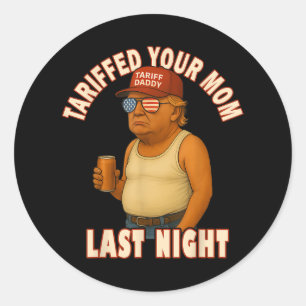 Tarief Uw Mama Grappig Tarief Papa Trump Meme Ronde Sticker