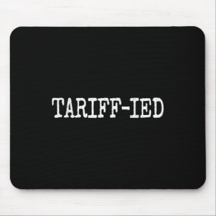 Tarieven-getraumatiseerde Trump anti tarief doodsb Muismat