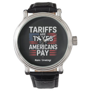 Tarieven zijn belastingen die Amerikanen betalen v Horloge