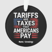 Tarieven zijn belastingen die Amerikanen betalen v Ornament (voorkant)