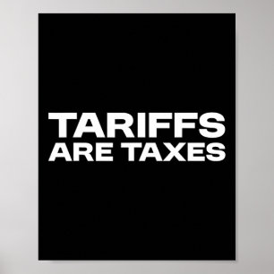 Tarieven zijn belastingen - Politiek standpunt teg Poster