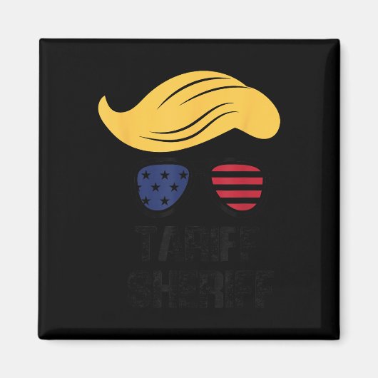 Tariff Sheriff President Trump Tariff Magneet (Voorkant)