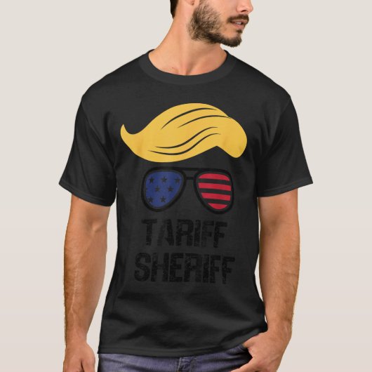 Tariff Sheriff President Trump Tariff T-shirt (Voorkant)
