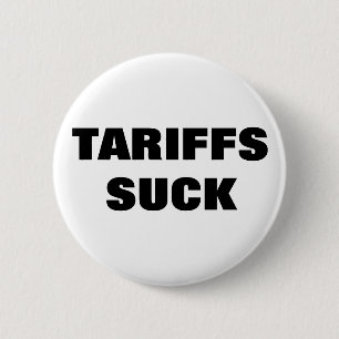 Tariffs Suck™ Buttonnen Ronde Button 5,7 Cm