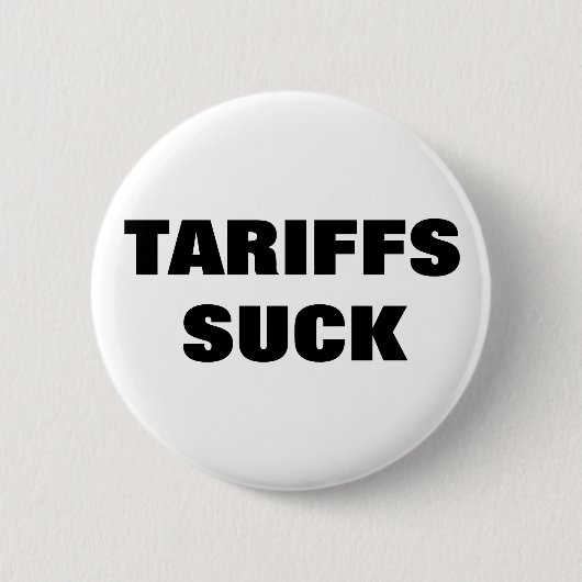 Tariffs Suck™ Buttonnen Ronde Button 5,7 Cm (Voorkant)