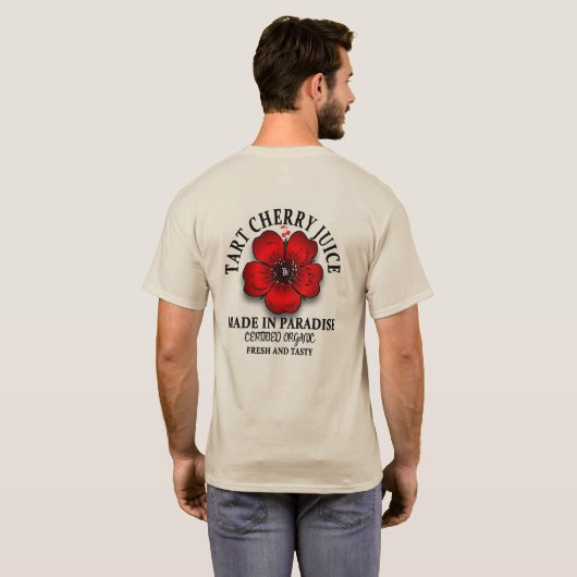 Tart Cherry Juice gemaakt in het paradijs fris en T-shirt (Achterkant volledig)