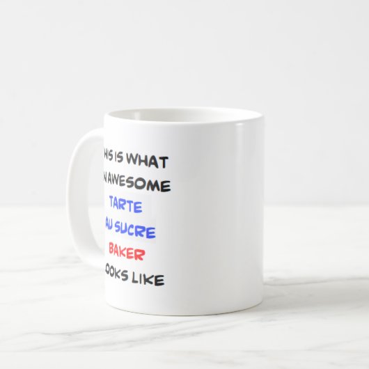 tarte au sucre bakker, geweldig koffiemok (Voorkant links)