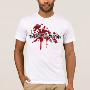 TARWE IS MURDER T-SHIRT