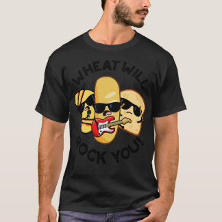 Tarwe zal je rock grappige eten puns 1 t-shirt