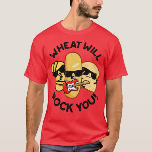 Tarwe Zal Je Rocken Grappige Voedsel Grappen 1 T-shirt