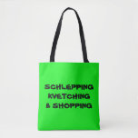 TAS LIME GREEN "MY SCHLEPPING BAG" KUNNEN ZIEN<br><div class="desc">Je hoeft nooit ver te kijken om deze felle kalme groene "SCHLEPPING KVETCHING & SHOPPING" aan de ene kant en "MY SCHLEPPING BAG" aan de andere kant te vinden. Opties om kleur van tas te veranderen. Gemiddelde grootte. Leuk om al je goodies in te doen. Je volgende boodschapperje werd een...</div>