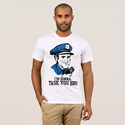 Tase me geen Bro T-Shirt (Voorkant volledig)