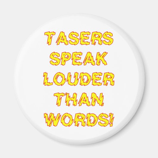Tasers spreken luider dan woorden magneet (Voorkant)